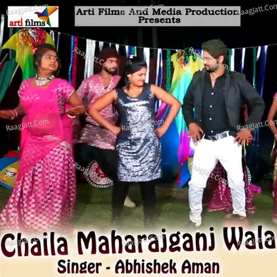 Chaila Maharajganj Wala - Abhishek Aman
