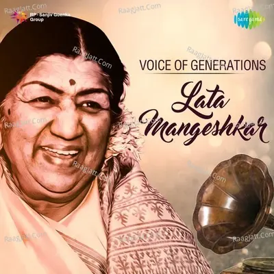 Voice of Generations - Lata Mangeshkar - Lata Mangeshkar