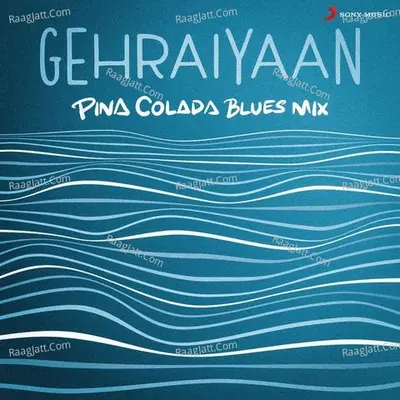 Gehraiyaan (Pina Colada Blues Mix) Cover
