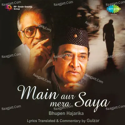 Main Aur Mera Saya - Bhupen Hazarika