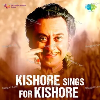 Kishore Sings for Kishore - Kishore Kumar