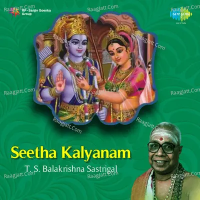 Seetha Kalyanam T S Balakrishna Sastrigal - T. S. Balakrishna Sastrigal