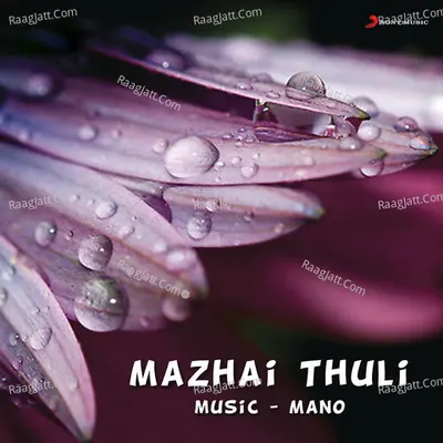 Mazhaithuli - Mano