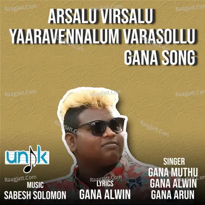 Arsalu Virsalu Yaaravennalum Varasollu-Gana Song Cover