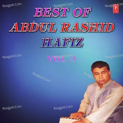 Best Of Abdul Rashid Hafiz Vol-5 - Abdul Rashid Hafiz