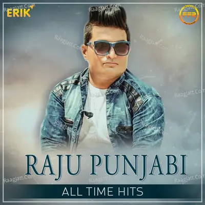 Raju Punjabi All Time Hits Poster
