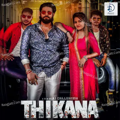 Thikana (Feat. Aj Chajjungria, Yogesh Balyan, Khushi Kasana)