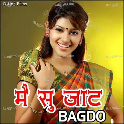 Main Su Jaat Bagdo - DC Madana