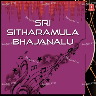 Sri Sitharamula Bhajanalu - Parupalli Sri Ranganath