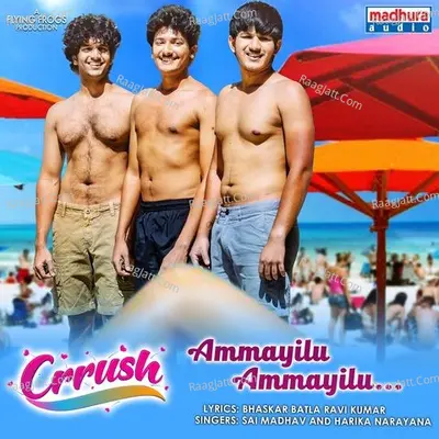 Ammayilu Ammayilu (From "Crrush Movie") Cover