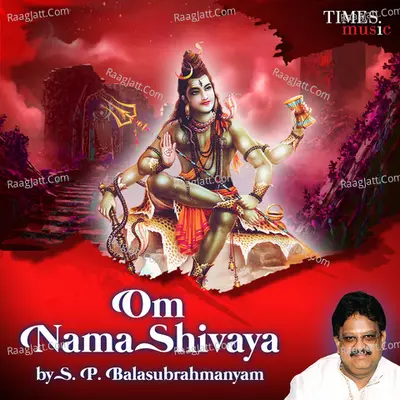 Om Nama Shiva SPB - S. P. Balasubrahmanyam