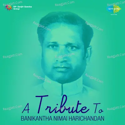 Tribute To Banikantha Nimeichara - Banikantha Nimai Charan Harichandan