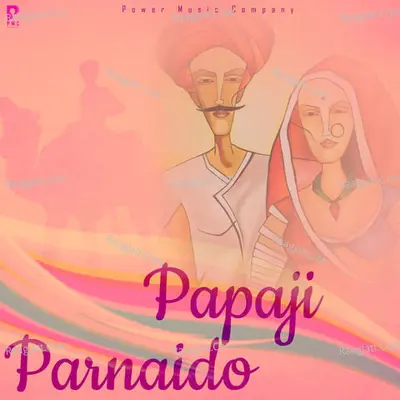 Papaji Parnaido - Beejal Khan