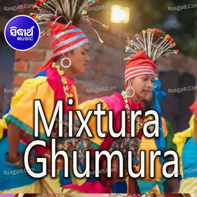 Mixtura Ghumura - Padmapur Ghumura Party