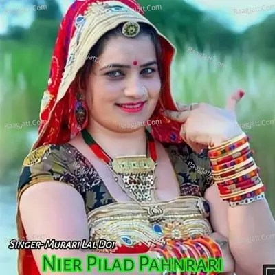 Nier Pilad Pahnrari - Murari Lal Doi