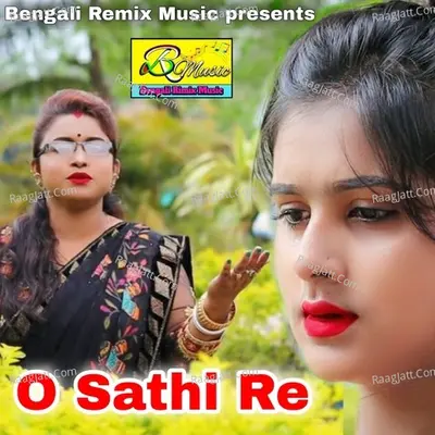 O Sathi Re