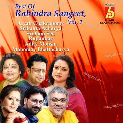 Best of Rabindrasangeet, Vol. 1 - Jayati Chakraborty