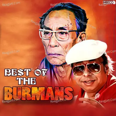 BEST OF THE BURMANS - R. D. Burman