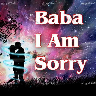 Baba I Am Sorry - Suesh Gola