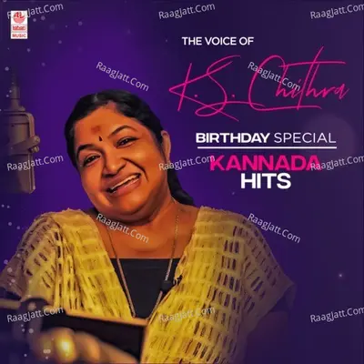 The Voice Of Ks Chithra - Birthday Special Kannada Hits - 