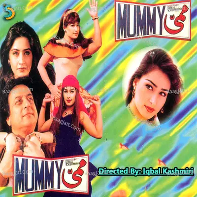 Mummy - lqbal Kashmiri