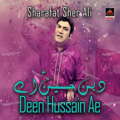 Deen Hussain Ae - Sharafat Sher Ali