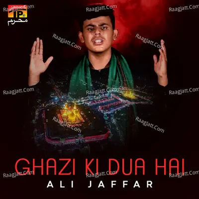 Ghazi Ki Dua Hai - Ali Jaffar