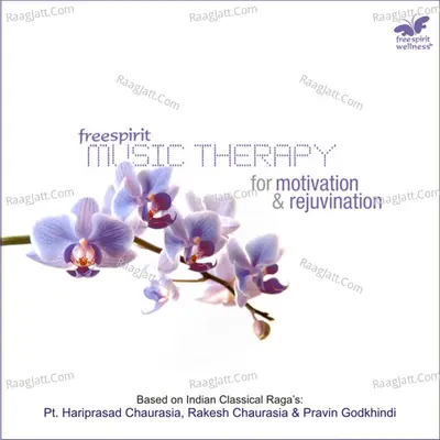 Music Therapy - For Motivation & Rejuvenation - Rakesh Chaurasia