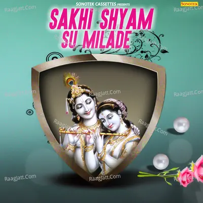 Sakhi Shyam Su Milade Poster