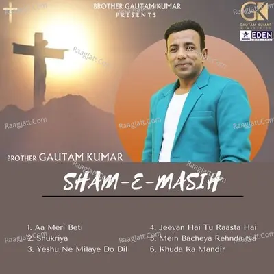 Sham-E-Masih - Brother Gautam Kumar