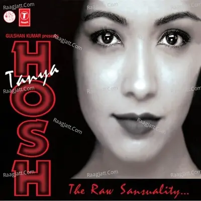 Hosh - Tanya Singh