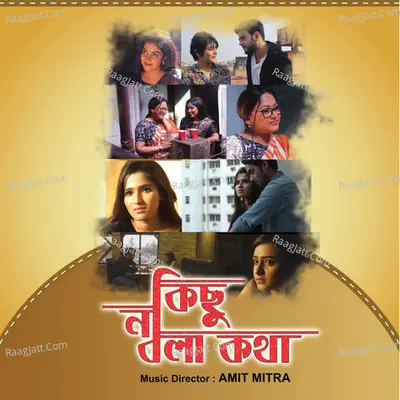 Kichu Na Bola Kotha Poster