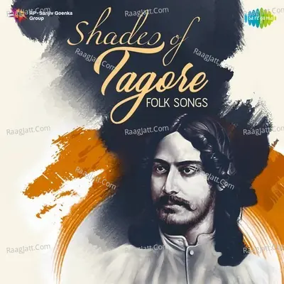 Shades of Tagore - Folk Songs Poster