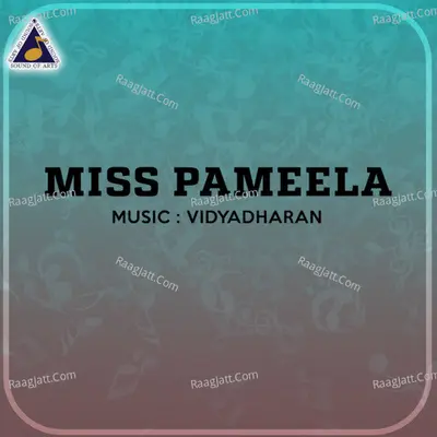 Miss Pameela (Original Motion Picture Soundtrack) - vidyadharan