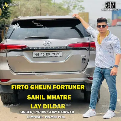 FIRTO GHEUN FORTUNER SAHIL MHATRE LAY DILDAR Cover