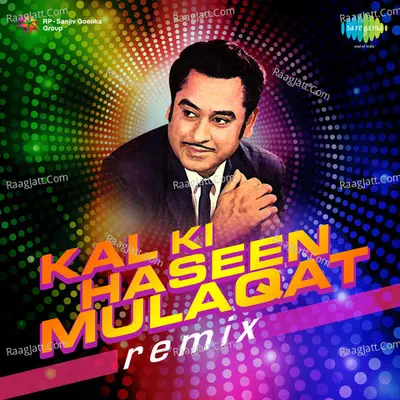 Kal Ki Haseen Mulaqat Remix - Roshan