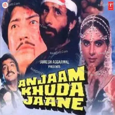 Anjaam Khuda Jaane - Shabbir Kumar