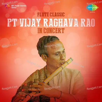 Flute Classics - Pt. Vijay Raghav Rao Poster
