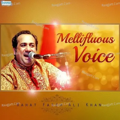 Mellifluous Voice - Rahat Fateh Ali Khan - Rahat Fateh Ali Khan