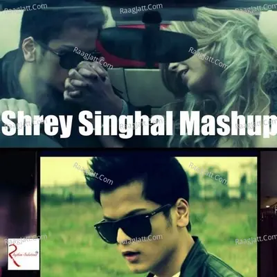 Shrey Singhal - Mashup Cover