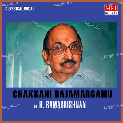Chakkani Rajamargamu - H. Ramakrishnan