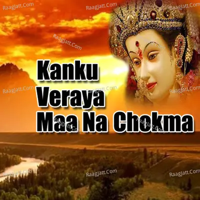 Kanku Veraya Maa Na Chokma Poster
