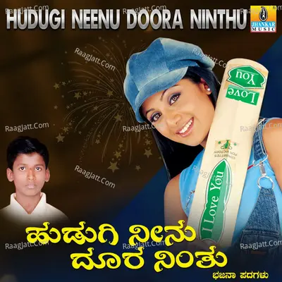 Hudugi Neenu Doora Ninthu - Kumara B Mounesh Kothalachintha