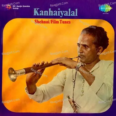 Tunes From Hindi Films (shehnai)  - Kanhaiya Lal