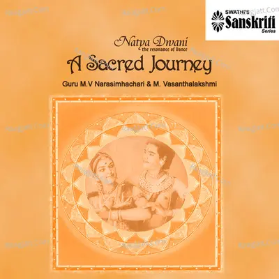 Natya Dwani - A Sacred Journey, Vol. 1 - Maranganti Venkata Narasimhachari