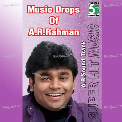 Music Drops of A.R.Rahman - A. R. Rahman