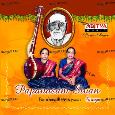 Papanasam Sivan Songs - Bombay Sisters