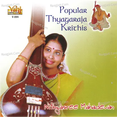 Popular Thyagaraja Krithis - Nithyasree Mahadevan - Nithya Shree