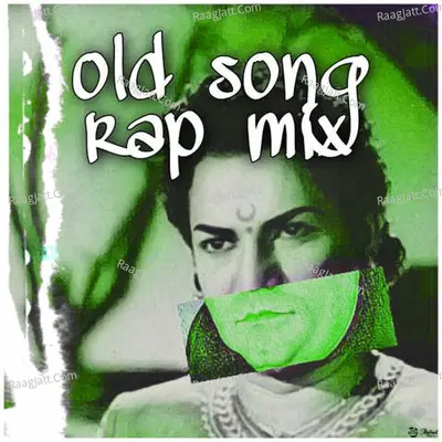Old Song Mashup (Rap Mix) Cover
