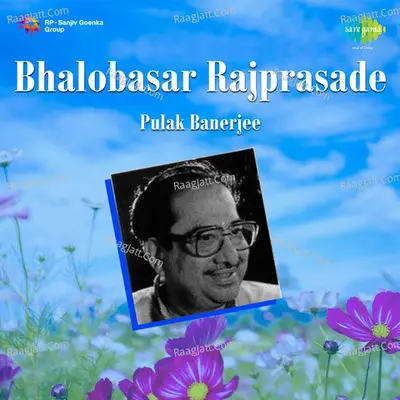 Bhalobasar Rajprasade - Pulak Banerjee Cover